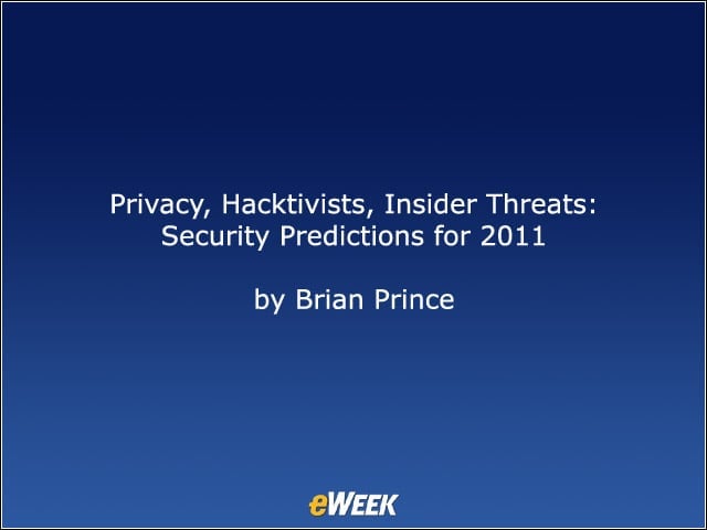 Privacy, Hacktivists, Insider Threats: Security Predictions for 2011