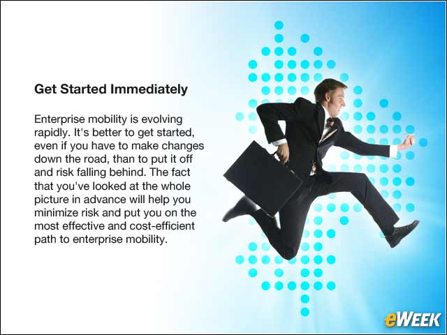 11 - Get Started Immediately