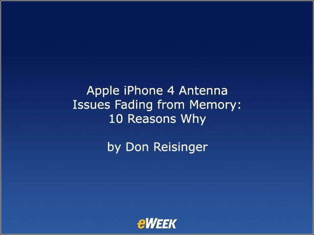 Apple iPhone 4 Antenna Issues Fading from Memory: 10 Reasons Why