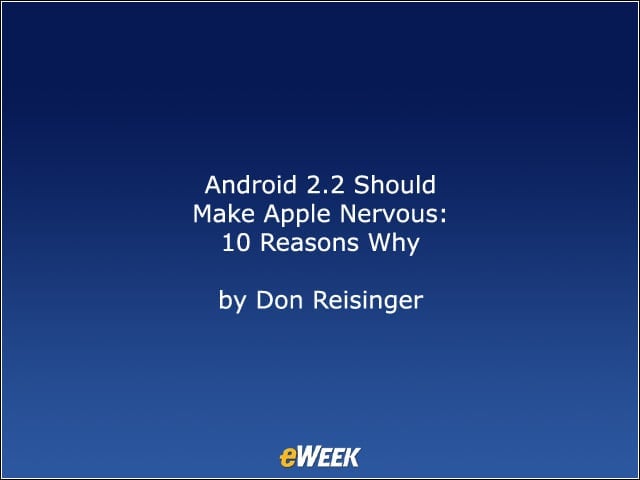 Android 2.2 Should Make Apple Nervous: 10 Reasons Why