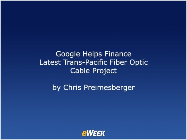 Google Helps Finance Latest Trans-Pacific Fiber Optic Cable Project
