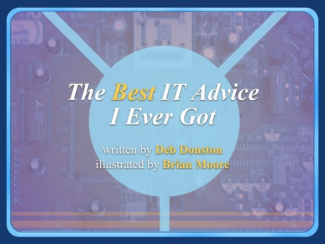 The Best IT Advice I Ever Got