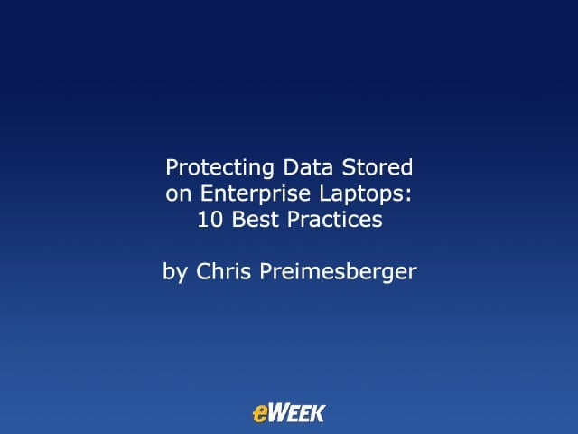 Protecting Data Stored on Enterprise Laptops: 10 Best Practices