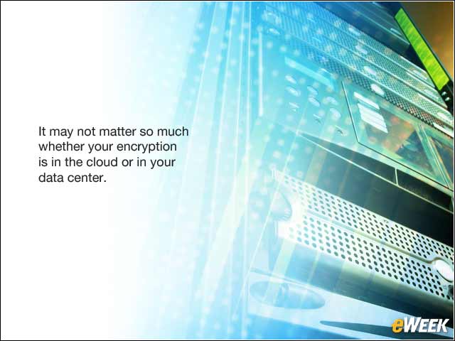 10 - Myth: Encryption in the Cloud Isn't Secure