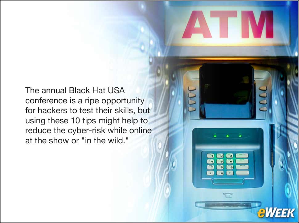 1 - 10 Tips to Stay Safe When You're at Black Hat or Everywhere Else