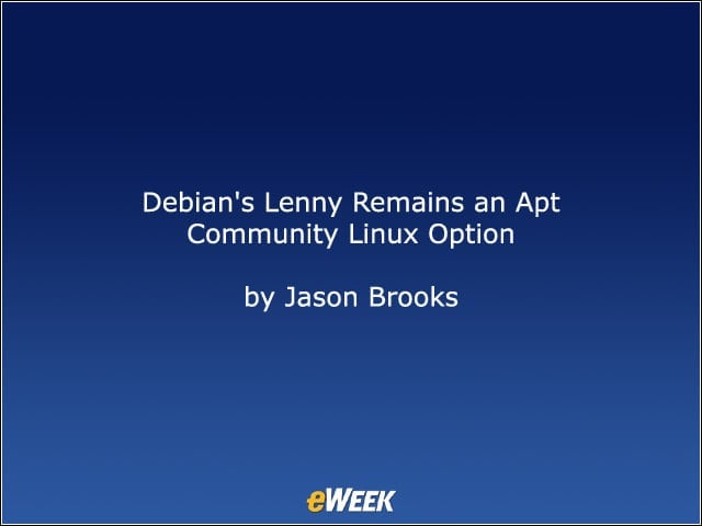 Debians Lenny Remains an Apt Community Linux Option