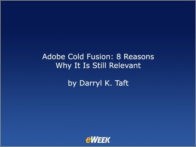 Adobe Cold Fusion: 8 Reasons Why It Is Still Relevant