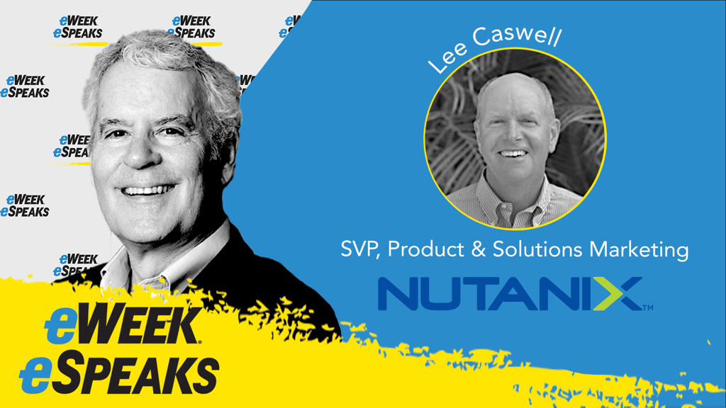 Nutanix’s Lee Caswell on AI and Hybrid Multicloud
