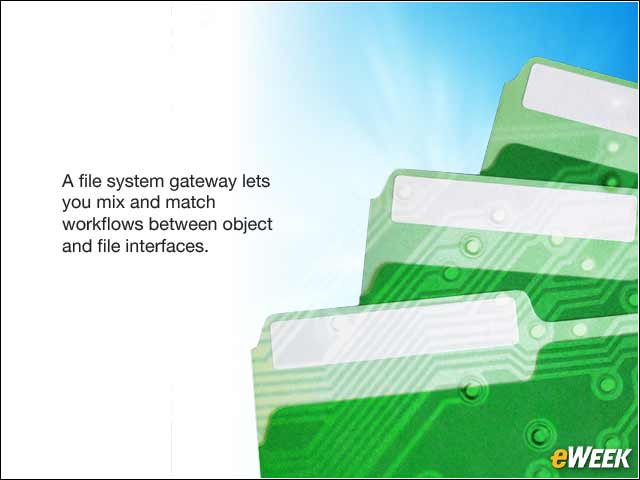 4 - A CIFS/NFS File System Gateway Can Be Beneficial