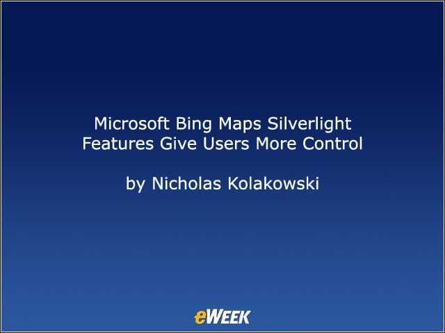 Microsoft Bing Maps Silverlight Features Give Users More Control