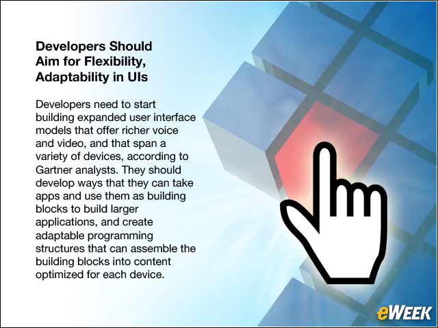 3 - Developers Should Aim for Flexibility, Adaptability in UIs