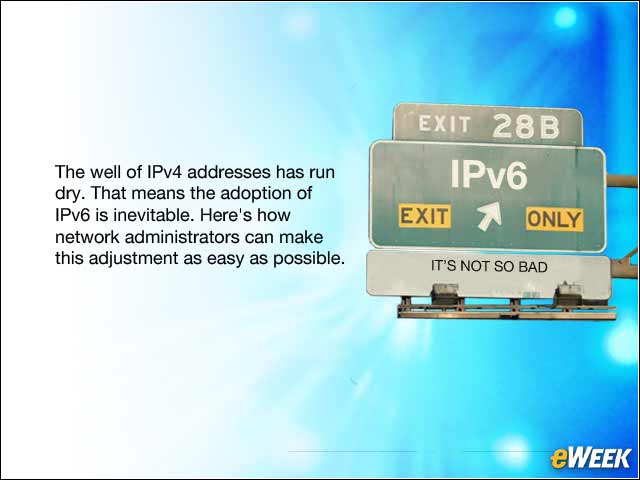 1 - How Network Administrators Can Ease the Inevitable Move to IPv6
