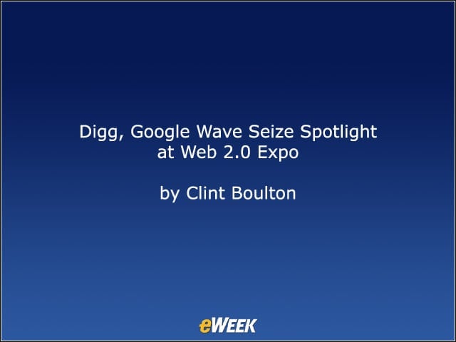 Digg, Google Wave Seize Spotlight at Web 2.0 Expo