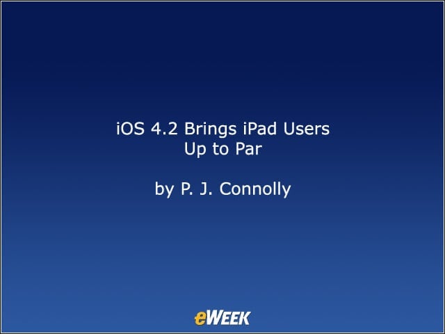 iOS 4.2 Brings iPad Users Up to Par