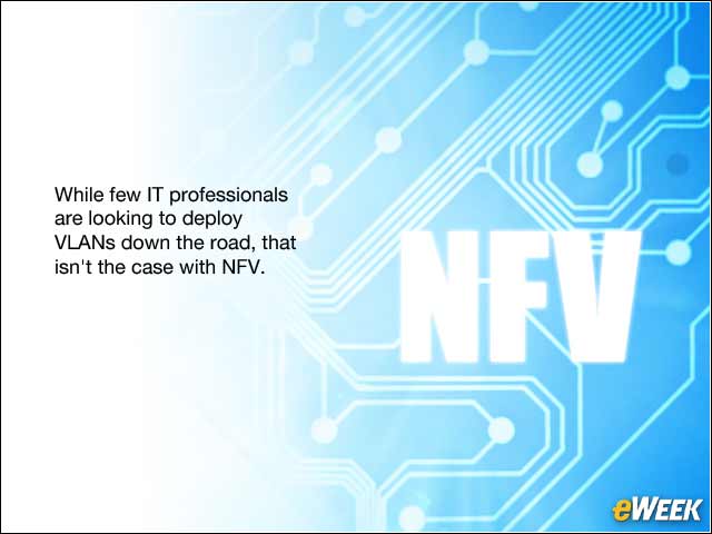 3 - NFV Also Has Growth Potential, but VLANs Hitting the Ceiling