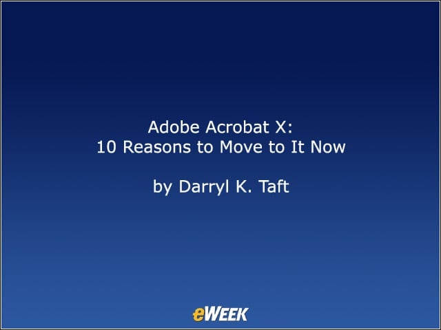 Adobe Acrobat X: 10 Reasons to Move to It Now