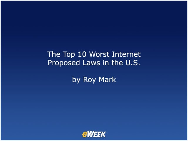 The Top 10 Worst Internet Proposed Laws in the U.S.