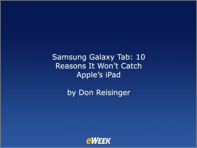 Samsung Galaxy Tab: 10 Reasons It Won’t Catch Apple’s iPad