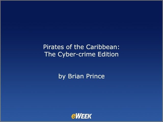 Pirates of the Caribbean: The Cyber-crime Edition