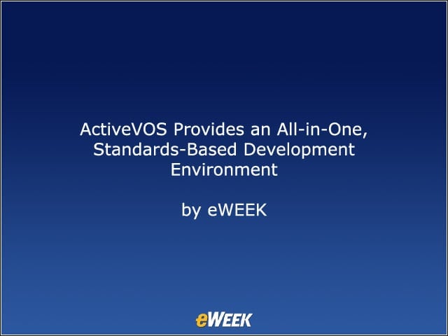ActiveVOS Provides an All-in-One, Standards-Based Development Environment