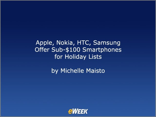 Apple, Nokia, HTC, Samsung Offer Sub-$100 Smartphones for Holiday Lists