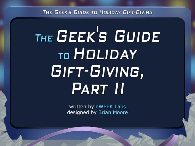The Geeks Guide to Holiday Gift-Giving, Part II