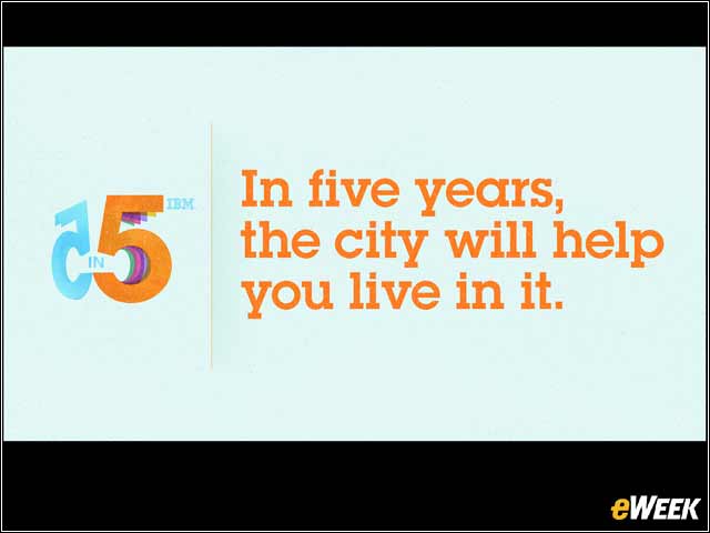 12 - Prediction 5: In Five Years, the City Will Help You Live in It