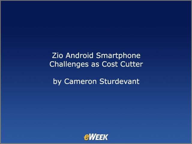Zio Android Smartphone Challenges as Cost Cutter