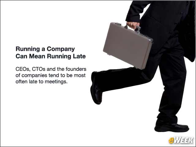 4 - Running a Company Can Mean Running Late