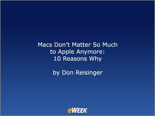 Macs Don’t Matter So Much to Apple Anymore: 10 Reasons Why
