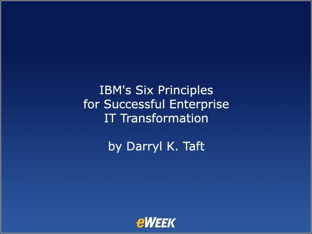 IBMs Six Principles for Successful Enterprise IT Transformation
