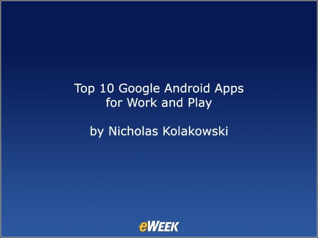 Top 10 Google Android Apps for Work and Play