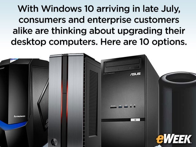 10 Desktop PCs for Those Looking to Make the Windows 10 Plunge