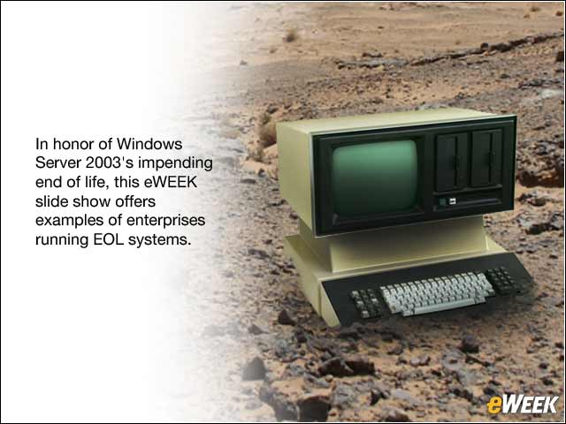 1 - Tales of Windows Server 2003 and Other Software Used Past Its Prime