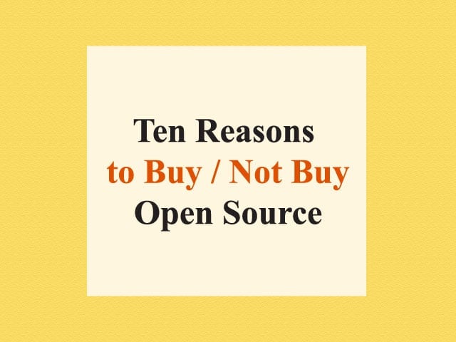 Ten Reasons to Buy / Not Buy Open Source