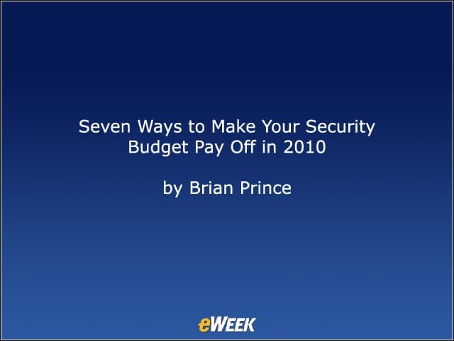 Seven Ways to Make Your Security Budget Pay Off in 2010