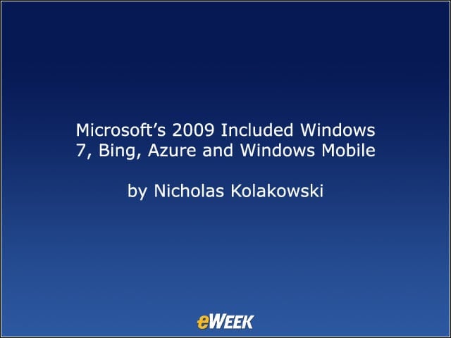 Microsoft’s 2009 Included Windows 7, Bing, Azure and Windows Mobile