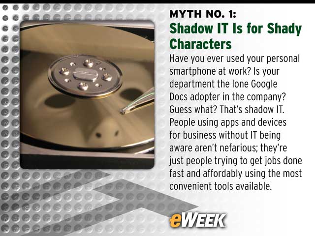 Myth No. 1: Shadow IT Is for Shady Characters