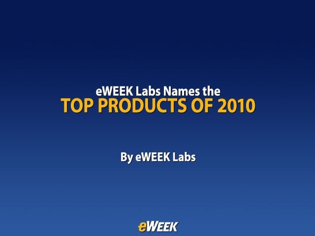 eWEEK Labs Names the Top Products of 2010