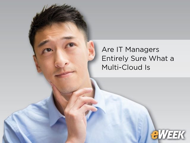 Are IT Managers Entirely Sure What a Multi-Cloud Is