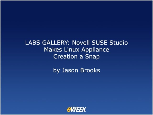 LABS GALLERY: Novell SUSE Studio Makes Linux Appliance Creation a Snap