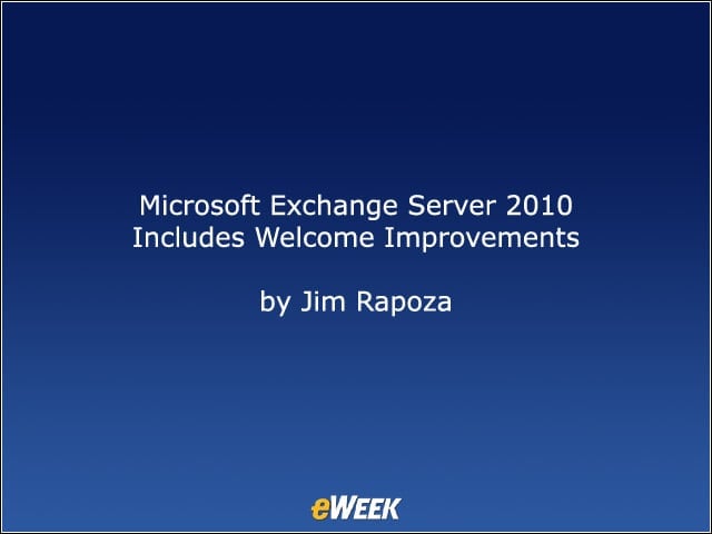 Microsoft Exchange Server 2010 Includes Welcome Improvements