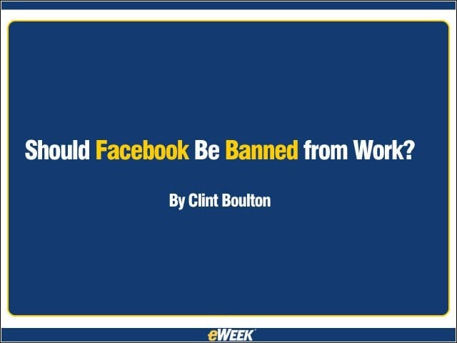 Should Facebook Be Banned from Work?