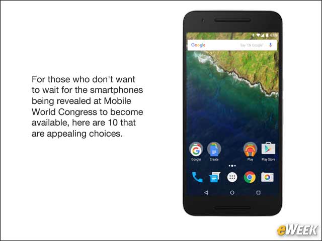 1 - Don't Wait for the MWC Hoopla: Here's 10 Smartphones You Can Buy Today