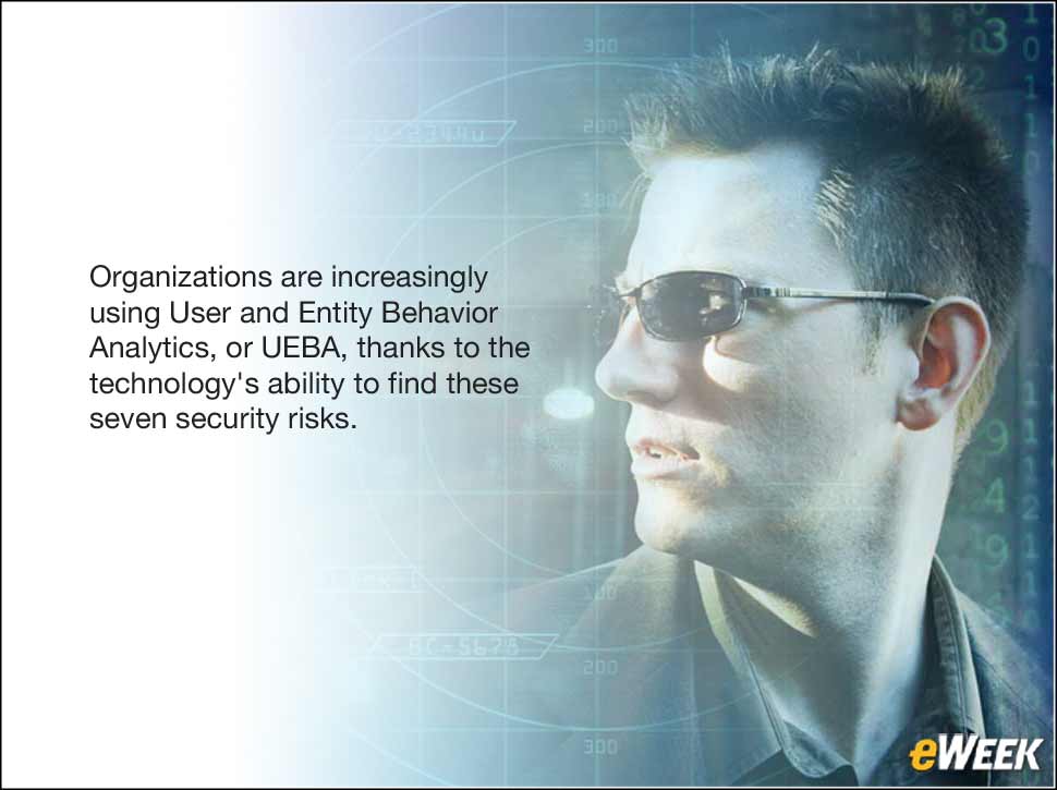 1 - 7 Security Risks User and Entity Behavior Analytics Helps Detect