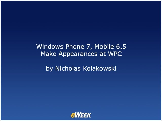 Windows Phone 7, Mobile 6.5 Make Appearances at WPC