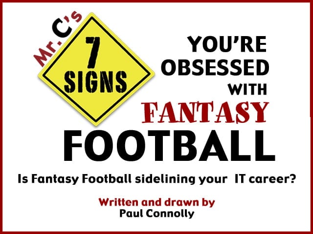 Mr. Cs Seven Signs Youre Obsessed with Fantasy Football