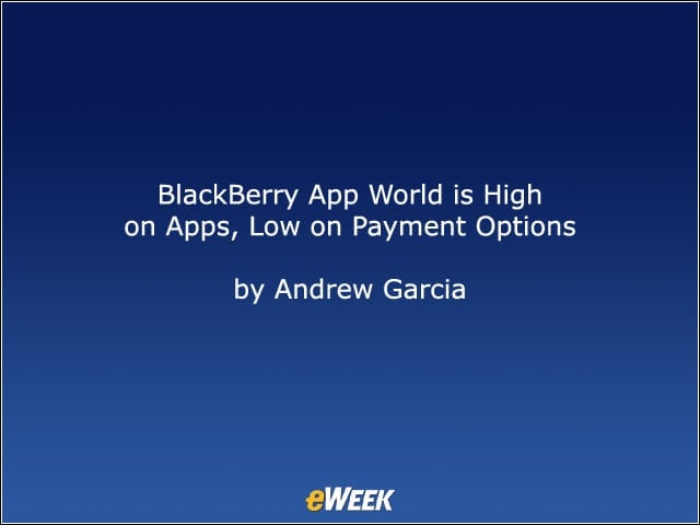 BlackBerry App World Is High on Apps, Low on Payment Options