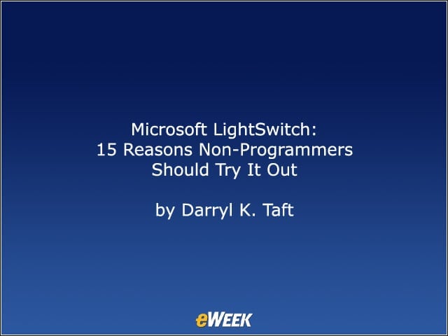 Microsoft LightSwitch: 15 Reasons Non-Programmers Should Try It Out