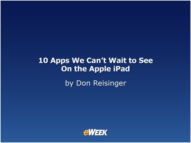 10 Apps We Can’t Wait to See on the Apple iPad